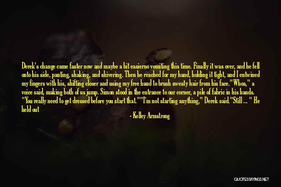 Shivering Best Quotes By Kelley Armstrong Shivering Best Quotes By Kelley Armstrong