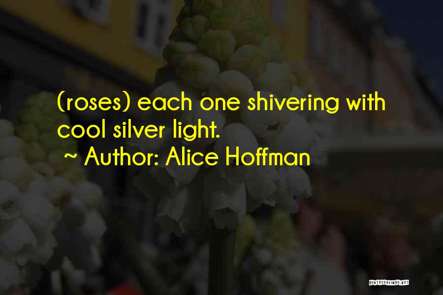 Shivering Quotes By Alice Hoffman