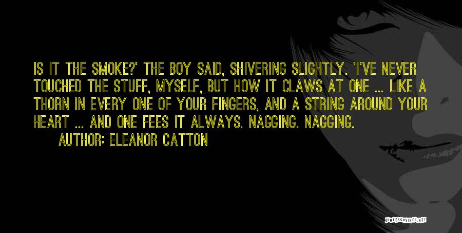 Shivering Quotes By Eleanor Catton