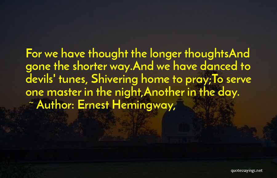 Shivering Quotes By Ernest Hemingway,