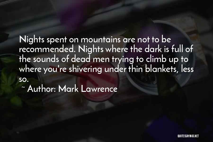 Shivering Quotes By Mark Lawrence