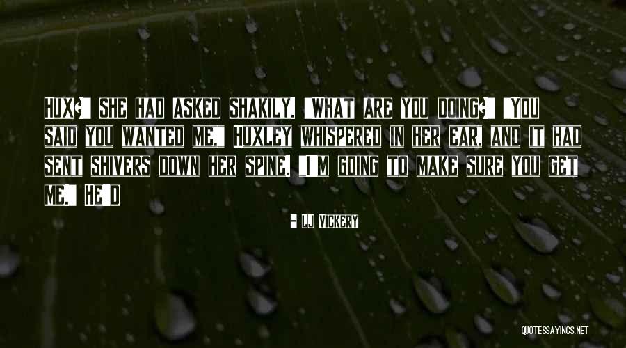 Shivers Quotes By LJ Vickery Shivers Quotes By LJ Vickery