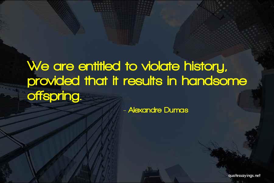Shivesh Mishra Quotes By Alexandre Dumas Shivesh Mishra Quotes By Alexandre Dumas