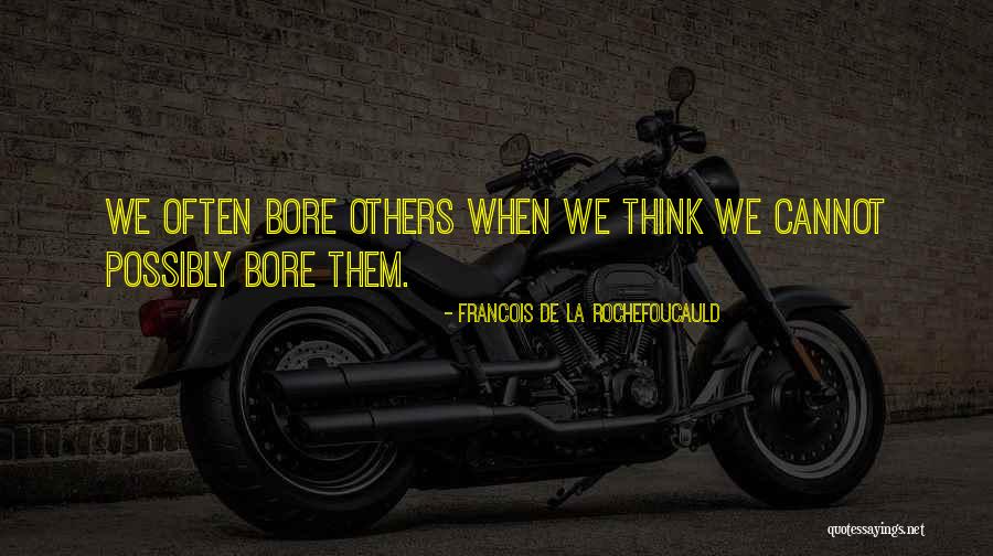 Shiznit Straps Quotes By Francois De La Rochefoucauld Shiznit Straps Quotes By Francois De La Rochefoucauld