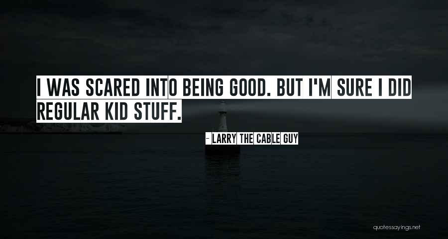 Shizuki Nsk810211 Quotes By Larry The Cable Guy