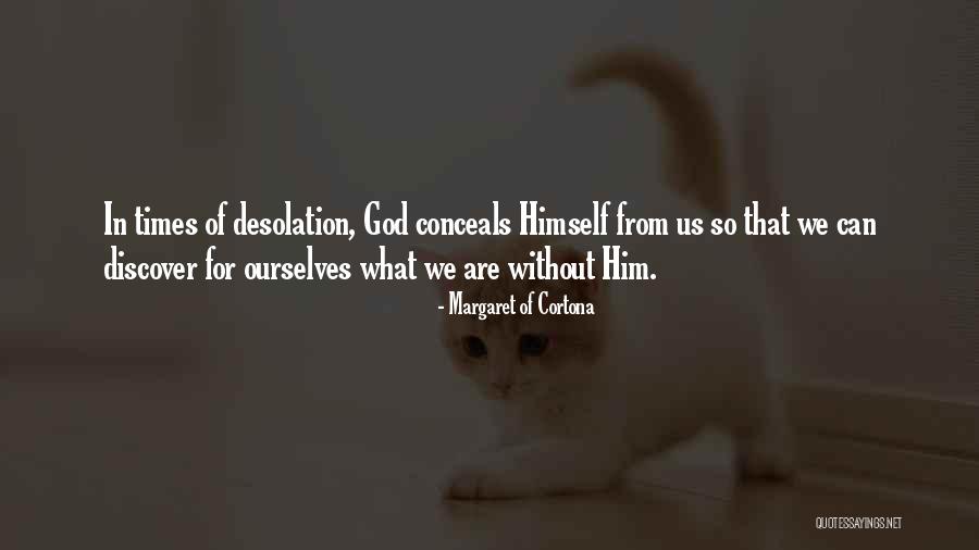 Shkaku I Ndotjes Quotes By Margaret Of Cortona Shkaku I Ndotjes Quotes By Margaret Of Cortona