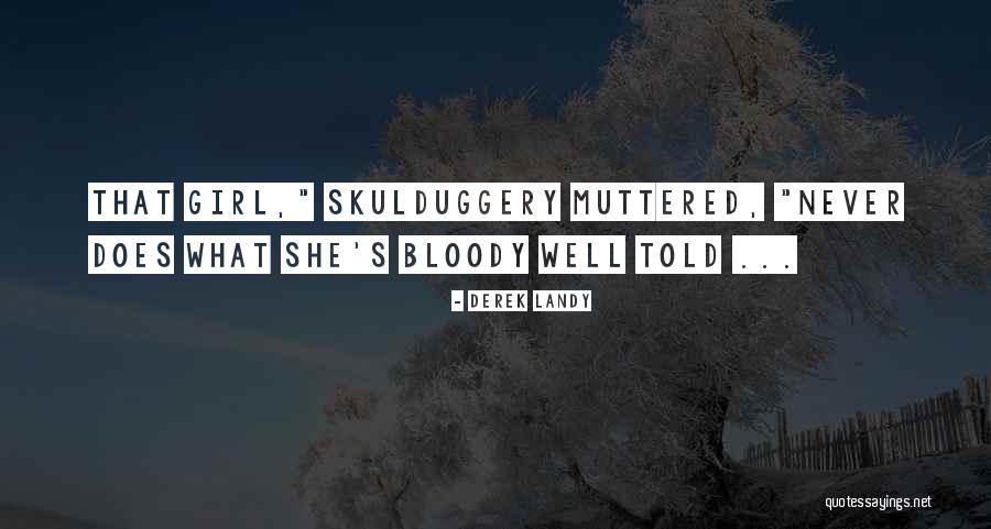 Shkelqim Dani Quotes By Derek Landy