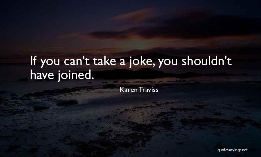 Shkelqim Devolli Quotes By Karen Traviss Shkelqim Devolli Quotes By Karen Traviss