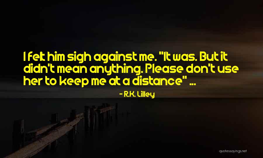 Shlain Jordan Quotes By R.K. Lilley Shlain Jordan Quotes By R.K. Lilley