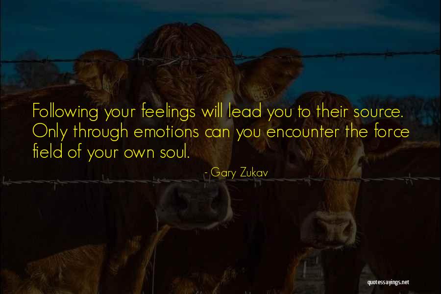 Shleifer 2000 Quotes By Gary Zukav Shleifer 2000 Quotes By Gary Zukav