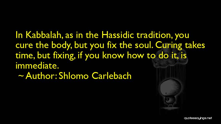 Shlomo Carlebach Quotes 429261