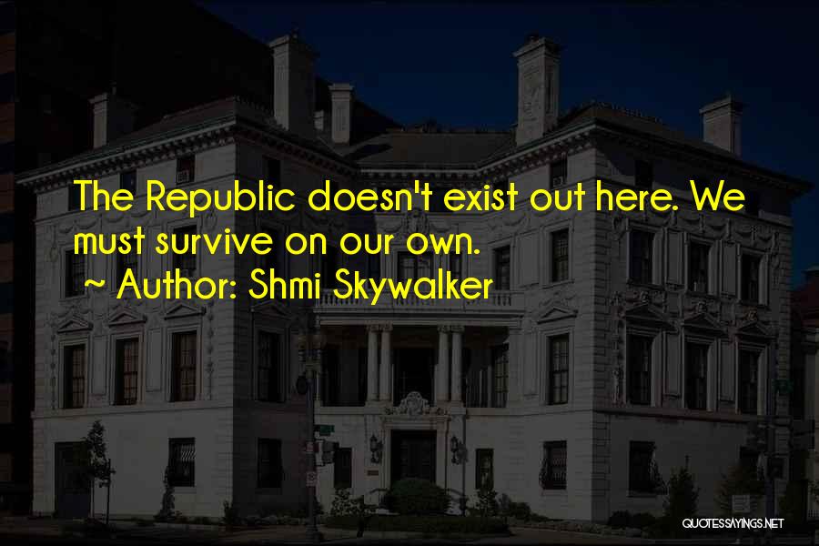 Shmi Skywalker Quotes 75391