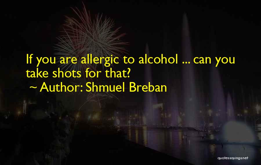 Shmuel Breban Quotes 1432618