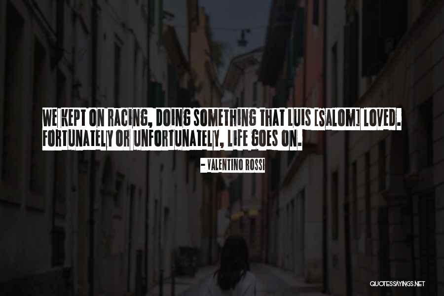 Shmuel Kunda Quotes By Valentino Rossi Shmuel Kunda Quotes By Valentino Rossi