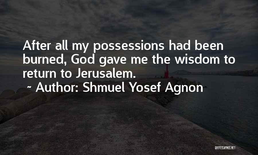 Shmuel Quotes By Shmuel Yosef Agnon