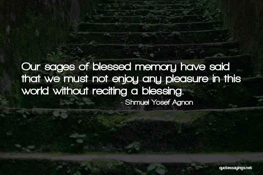 Shmuel Yosef Agnon Quotes 1349537 Shmuel Yosef Agnon Quotes 1349537
