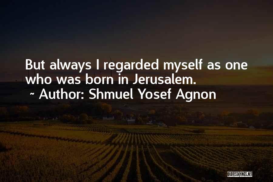 Shmuel Yosef Agnon Quotes 719641