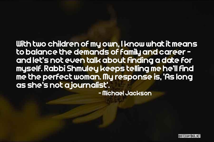 Shmuley Quotes By Michael Jackson