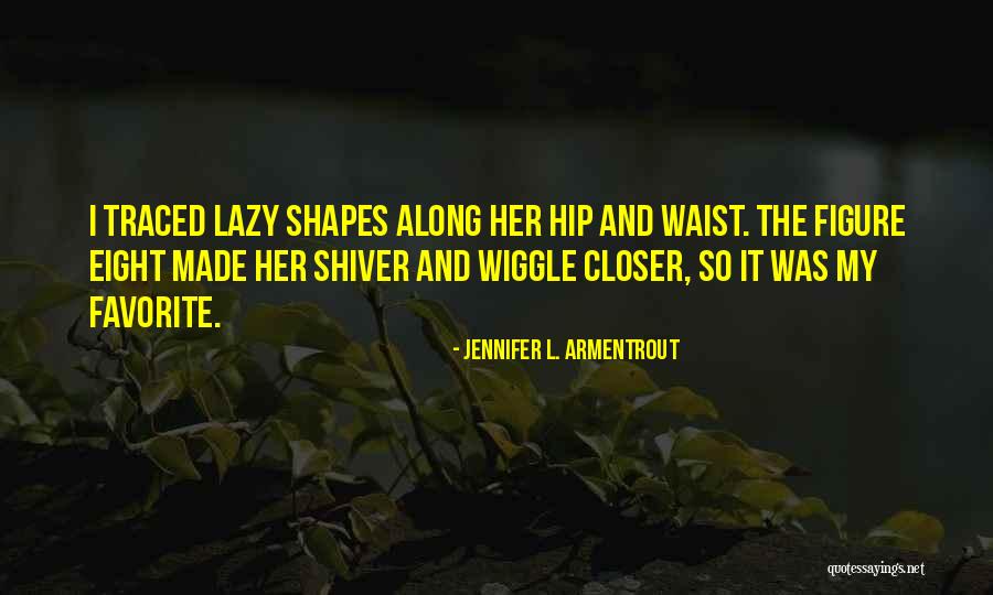 Shneur Kotler Quotes By Jennifer L. Armentrout Shneur Kotler Quotes By Jennifer L. Armentrout