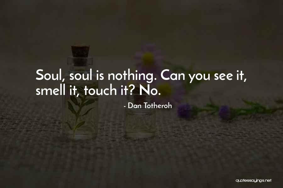 Shneur Zalman Quotes By Dan Totheroh Shneur Zalman Quotes By Dan Totheroh