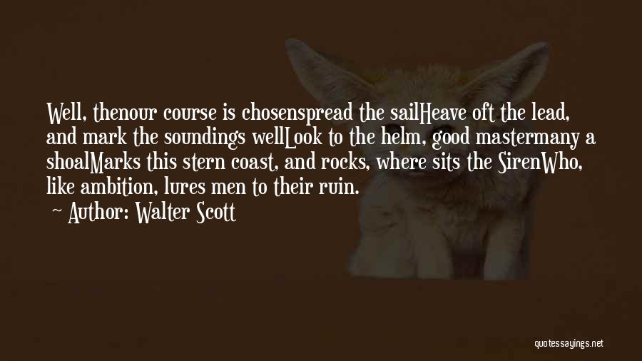 Shoal Quotes By Walter Scott