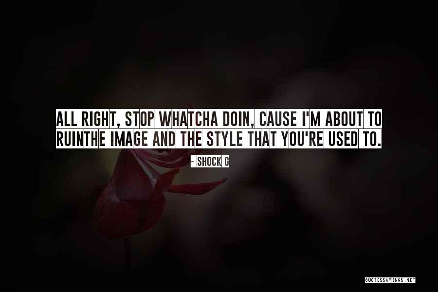 Shock G Quotes 421203 Shock G Quotes 421203