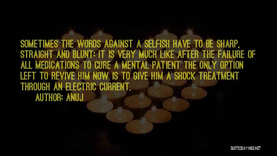 Shock Treatment Quotes By Anuj