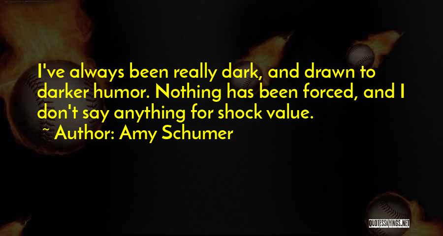 Shock Value Quotes By Amy Schumer