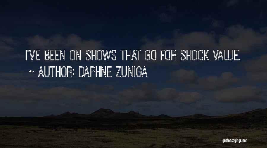 Shock Value Quotes By Daphne Zuniga