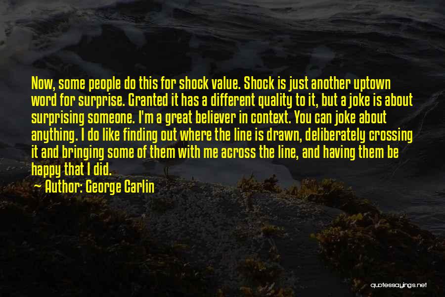 Shock Value Quotes By George Carlin