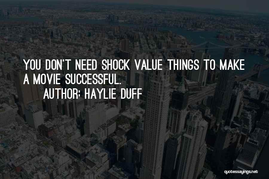 Shock Value Quotes By Haylie Duff