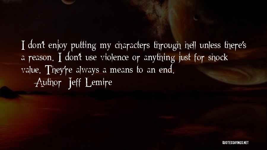 Shock Value Quotes By Jeff Lemire