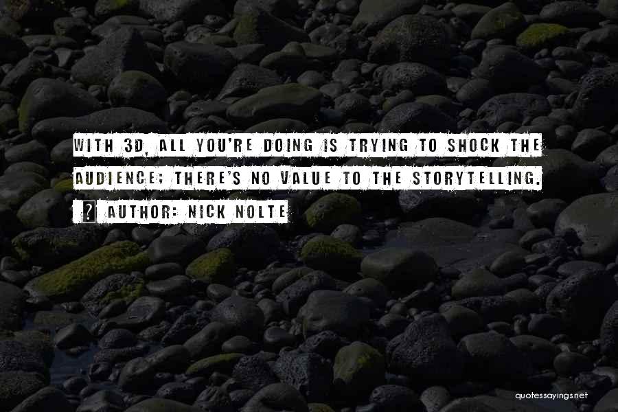 Shock Value Quotes By Nick Nolte