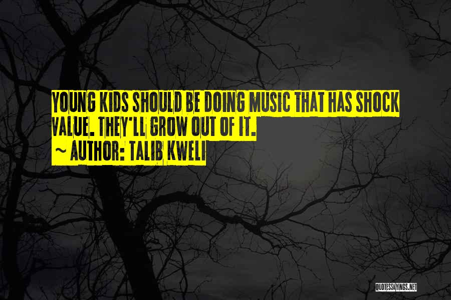 Shock Value Quotes By Talib Kweli