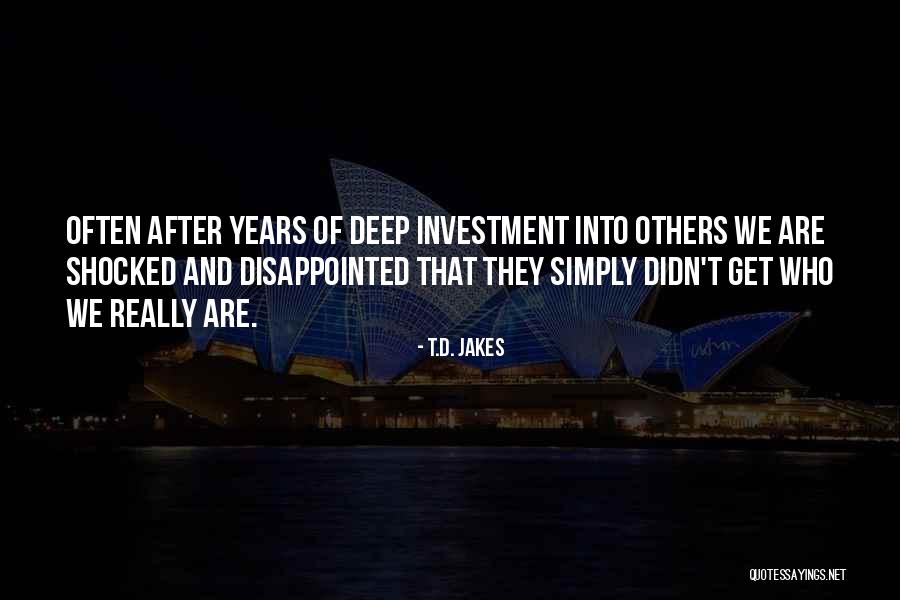 Shocked And Disappointed Quotes By T.D. Jakes Shocked And Disappointed Quotes By T.D. Jakes