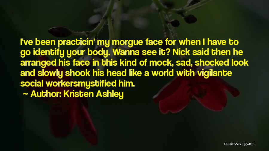 Shocked Sad Quotes By Kristen Ashley