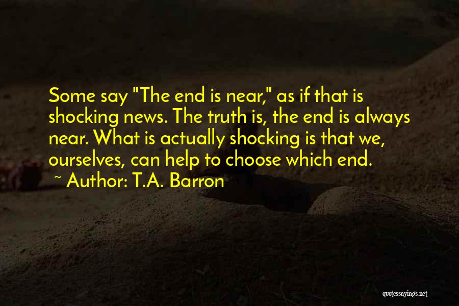 Shocking News Quotes By T.A. Barron