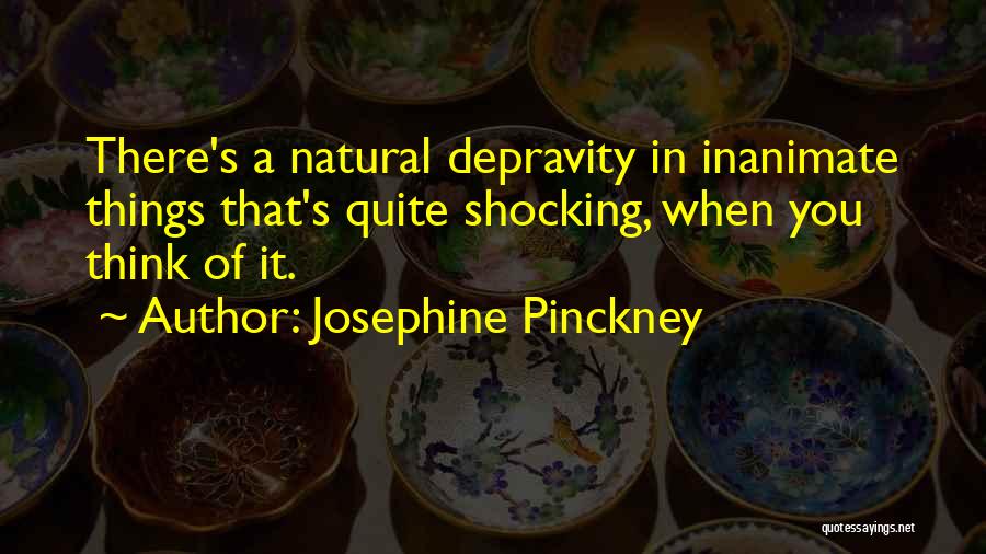 Shocking Quotes By Josephine Pinckney