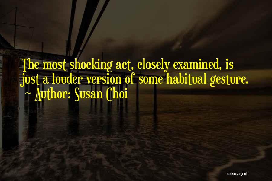 Shocking Quotes By Susan Choi