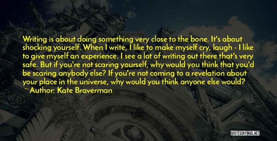 Shocking Revelation Quotes By Kate Braverman