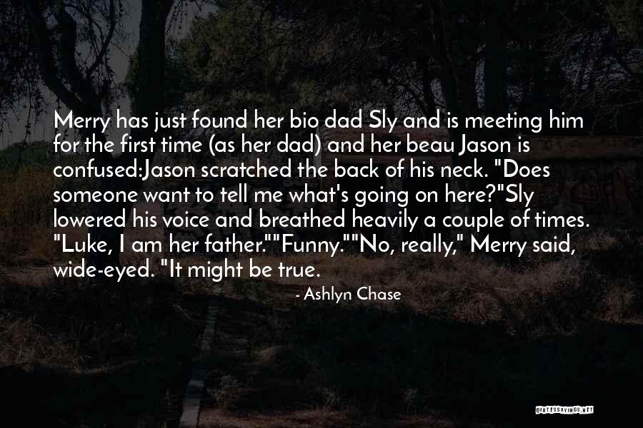 Shodit Nekoho Quotes By Ashlyn Chase Shodit Nekoho Quotes By Ashlyn Chase