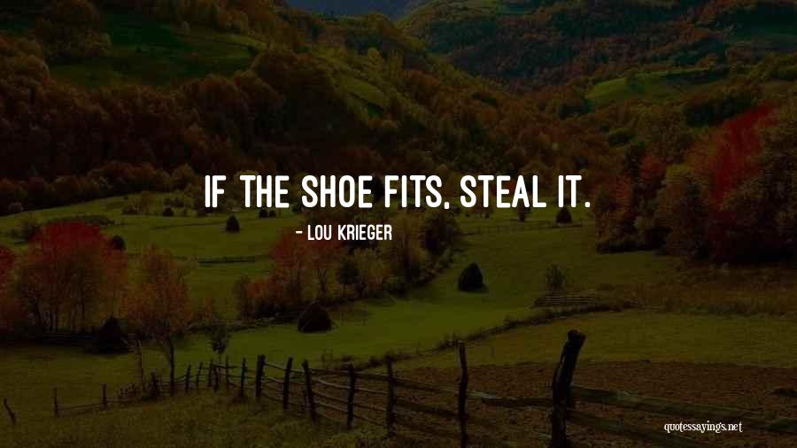 Shoe Fits Quotes By Lou Krieger Shoe Fits Quotes By Lou Krieger