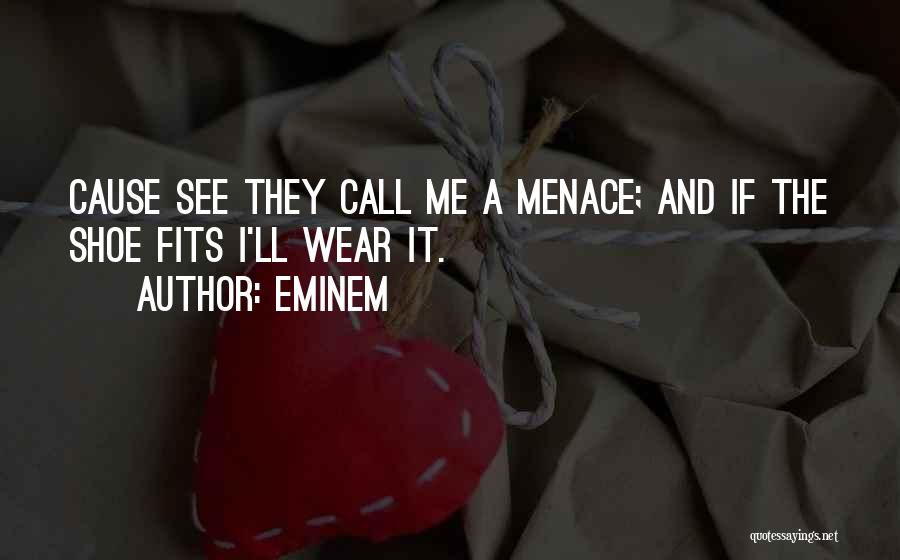 Shoe Fits Wear It Quotes By Eminem