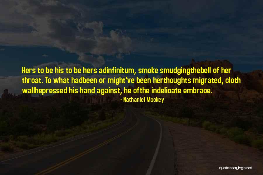 Shoe Horns Quotes By Nathaniel Mackey Shoe Horns Quotes By Nathaniel Mackey