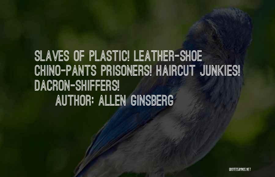 Shoe Leather Quotes By Allen Ginsberg
