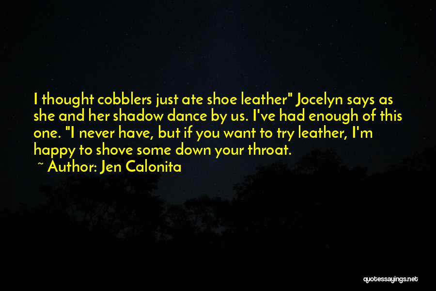 Shoe Leather Quotes By Jen Calonita