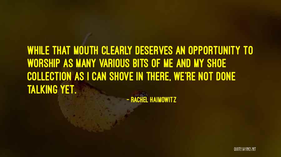 Shoe Quotes By Rachel Haimowitz Shoe Quotes By Rachel Haimowitz