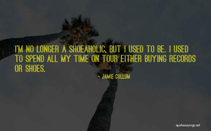 Shoeaholic Quotes By Jamie Cullum Shoeaholic Quotes By Jamie Cullum
