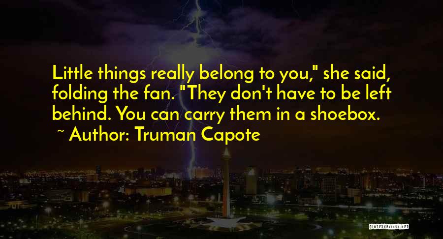 Shoebox Quotes By Truman Capote