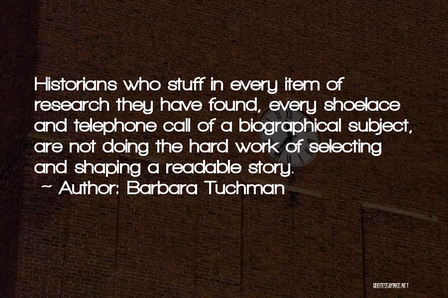 Shoelace Quotes By Barbara Tuchman